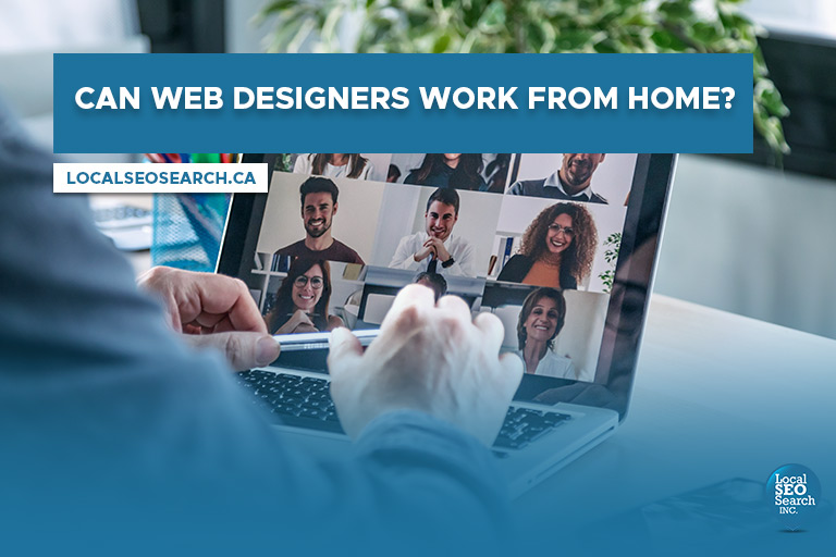 Can Web Designers Work from Home? - Local SEO Search Inc. 2